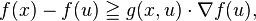 f(x) - f(u) \geqq g(x, u) \cdot \nabla f(u), \,