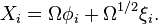 X_i = \Omega \phi_i + \Omega^{1/2} \xi_i.