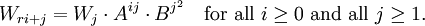 W_{ri+j} = W_j\cdot A^{ij} \cdot B^{j^2}
\quad\text{for all}~i \ge 0~\text{and all}~j \ge 1.