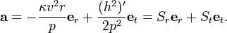 \mathbf{a} = -\frac{\kappa v^2r}{p} \mathbf{e}_r + \frac{(h^2)'}{2p^2} \mathbf{e}_t = S_r \mathbf{e}_r + S_t \mathbf{e}_t .