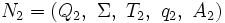 N_{2} = (Q_{2},\ \Sigma ,\ T_{2},\ q_{2},\ A_{2})