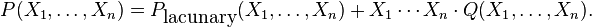 P(X_1,\ldots,X_n)= P_{\mbox{lacunary}} (X_1,\ldots,X_n) + X_1 \cdots X_n \cdot Q(X_1,\ldots,X_n).