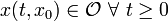 x(t,x_0) \in \mathcal{O} \ \forall \ t \ge 0