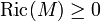 {\rm Ric} (M) \ge 0