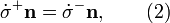 \dot\sigma^+ \textbf{n}=\dot\sigma^- \textbf{n},\qquad {(2)}