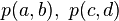 p(a,b),\ p(c,d)\