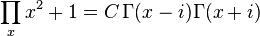 \prod _x x^2+1 = C\, \Gamma (x-i) \Gamma (x+i)