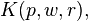 K(p, w, r),