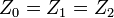 Z_0 = Z_1 = Z_2 \,