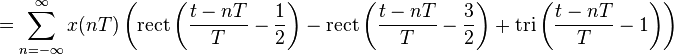 = \sum_{n=-\infty}^{\infty} x(nT) \left( \mathrm{rect} \left(\frac{t - nT}{T} - \frac{1}{2} \right) - \mathrm{rect} \left(\frac{t - nT}{T} - \frac{3}{2} \right) + \mathrm{tri} \left(\frac{t - nT}{T} - 1 \right) \right) \