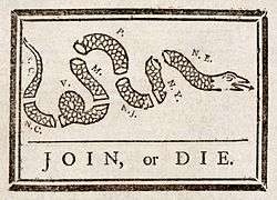 Join, or Die Benjamin Franklin was recycled to encourage the former colonies to unite against British rule