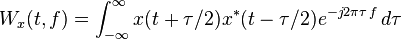 W_x(t,f)=\int_{-\infty}^\infty x(t+\tau/2)x^*(t-\tau/2)e^{-j2\pi\tau\,f} \, d\tau