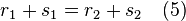 r_1 + s_1 = r_2 + s_2 \quad (5)