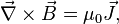 \vec{\nabla}\times\vec{B}=\mu_0\vec{J},