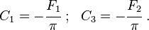 C_1 = - \cfrac{F_1}{\pi} ~;~~ C_3 = - \cfrac{F_2}{\pi} ~.