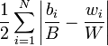 \frac{1}{2} \sum_{i=1}^N \left| \frac{b_i}{B} - \frac{w_i}{W} \right|