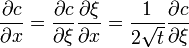 \frac{\partial c}{\partial x} = \frac{\partial c}{\partial \xi} \frac{\partial \xi}{\partial x} = \frac{1}{2 \sqrt{t}} \frac{\partial c}{\partial \xi}