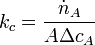 k_c = \frac{\dot{n}_A}{A \Delta c_A}