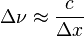 \Delta\nu \approx {c \over\Delta x}